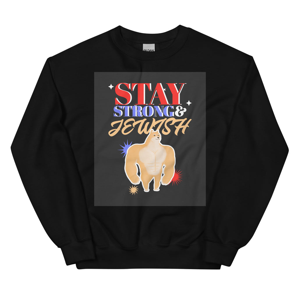 Stay Strong & Jewish | Unisex Sweatshirt Jouparty