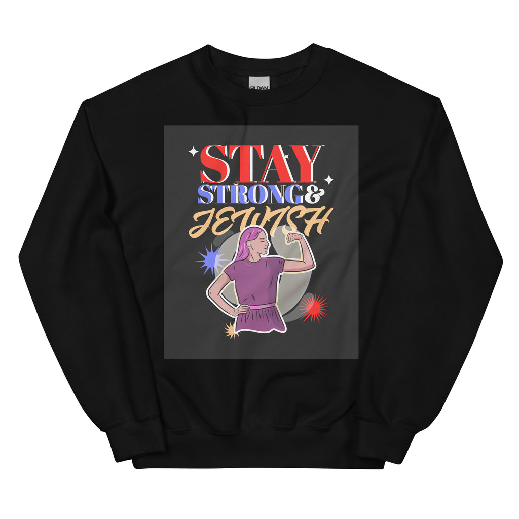 Stay Strong & Jewish | Unisex Sweatshirt Jouparty