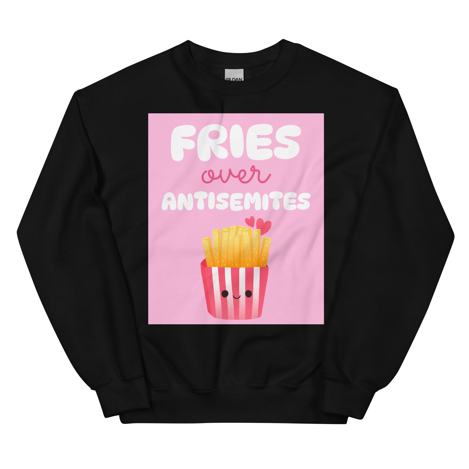 Fries Over Antisemites | Unisex Sweatshirt Jouparty