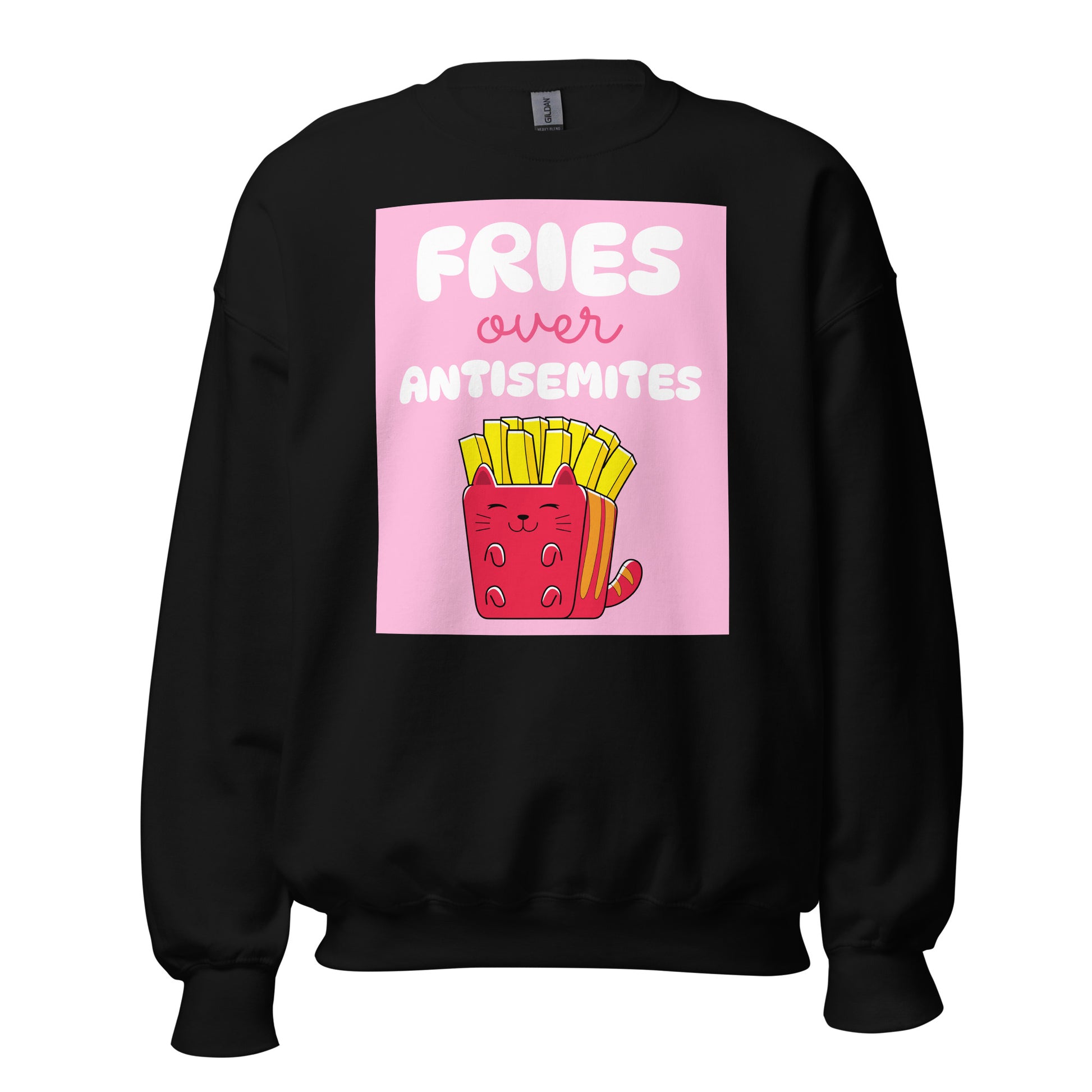Fries Over Antisemites | Unisex Sweatshirt Jouparty