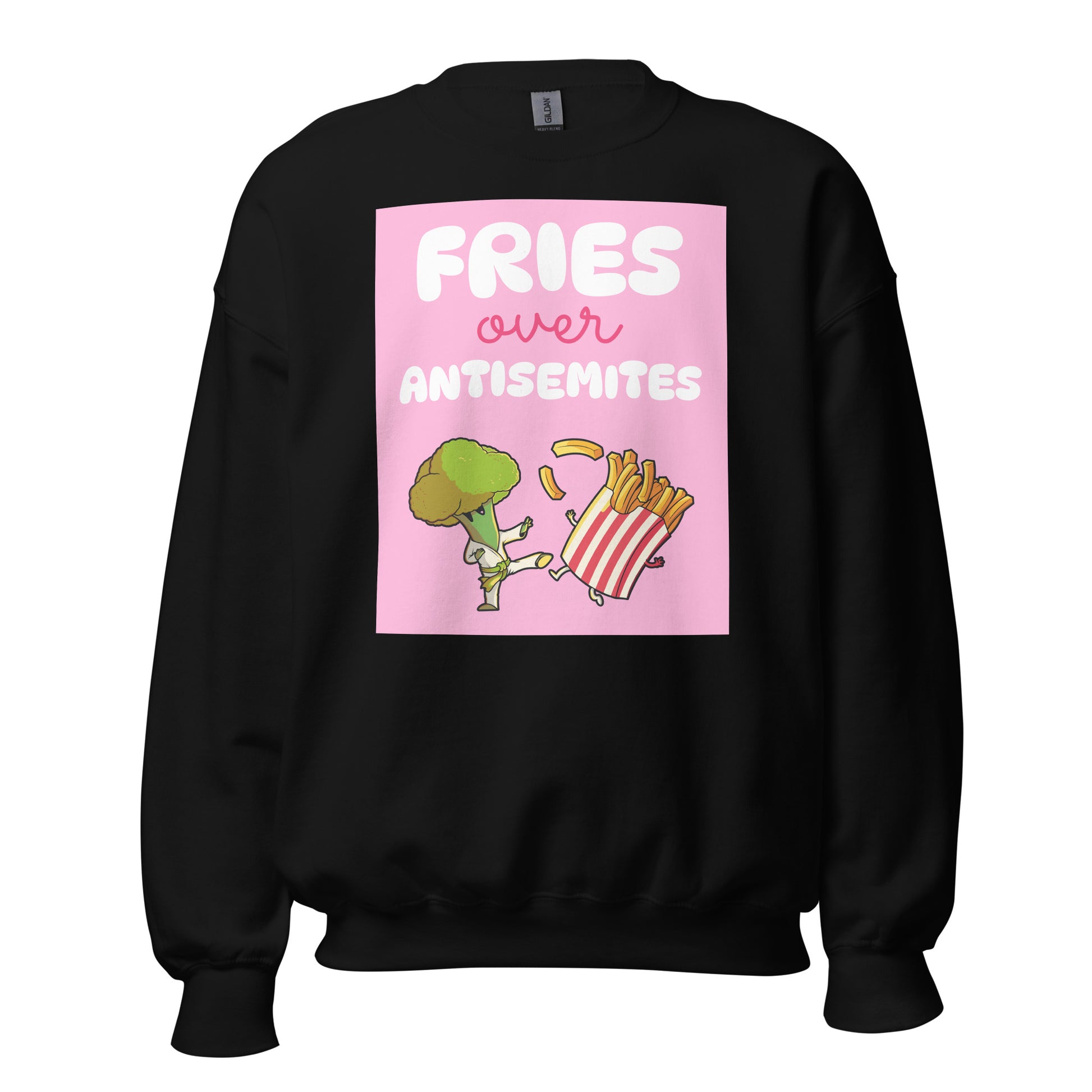 Fries Over Antisemites | Unisex Sweatshirt Jouparty