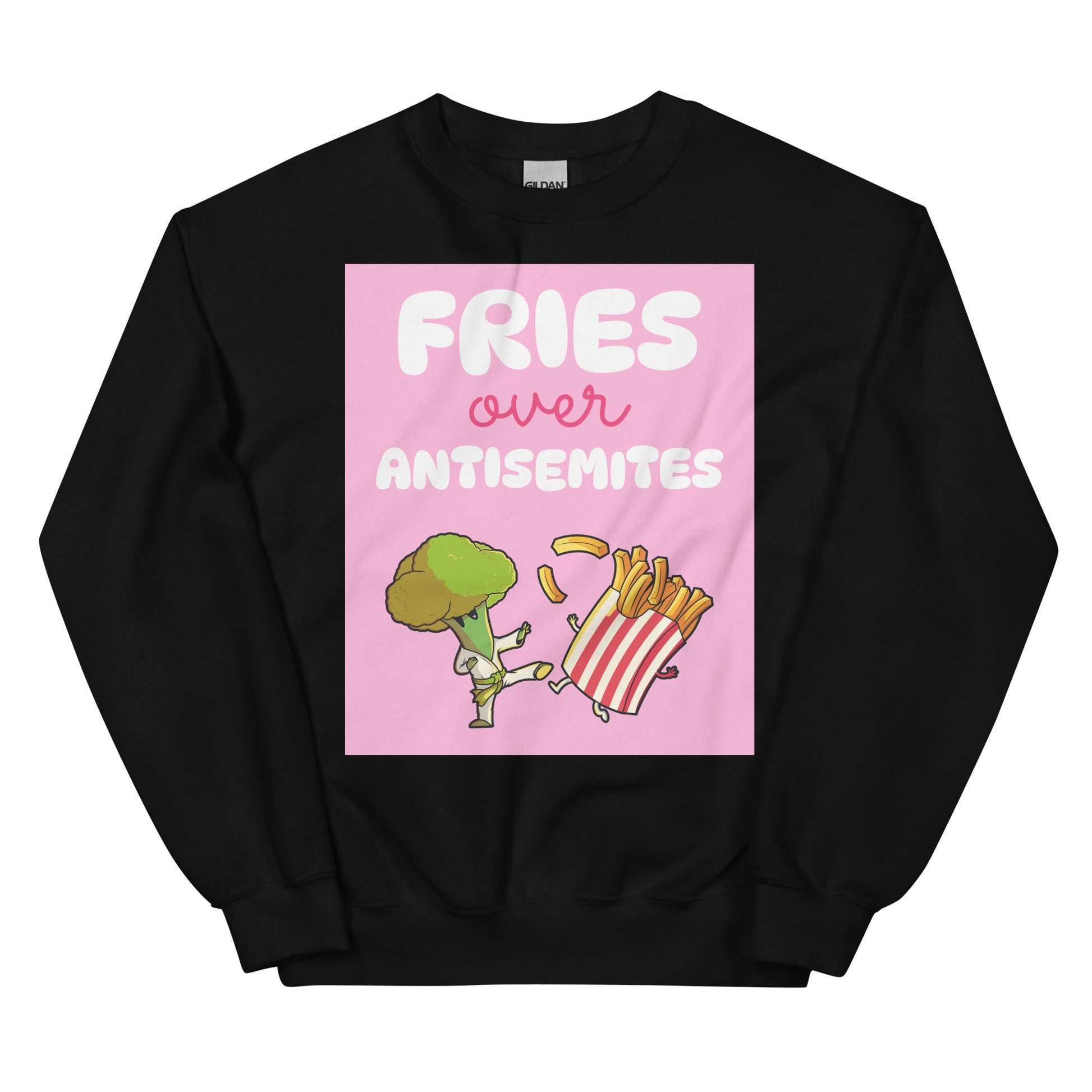 Fries Over Antisemites | Unisex Sweatshirt Jouparty