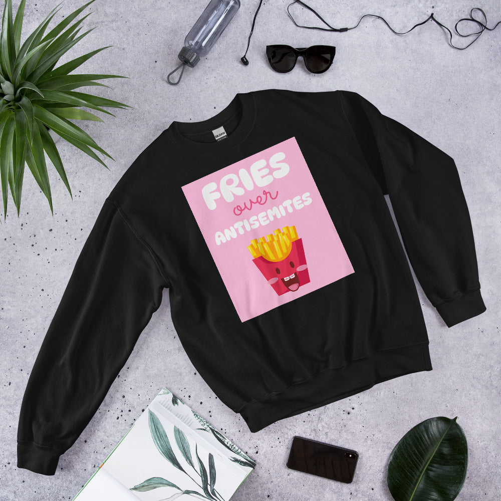Fries Over Antisemites | Unisex Sweatshirt Jouparty