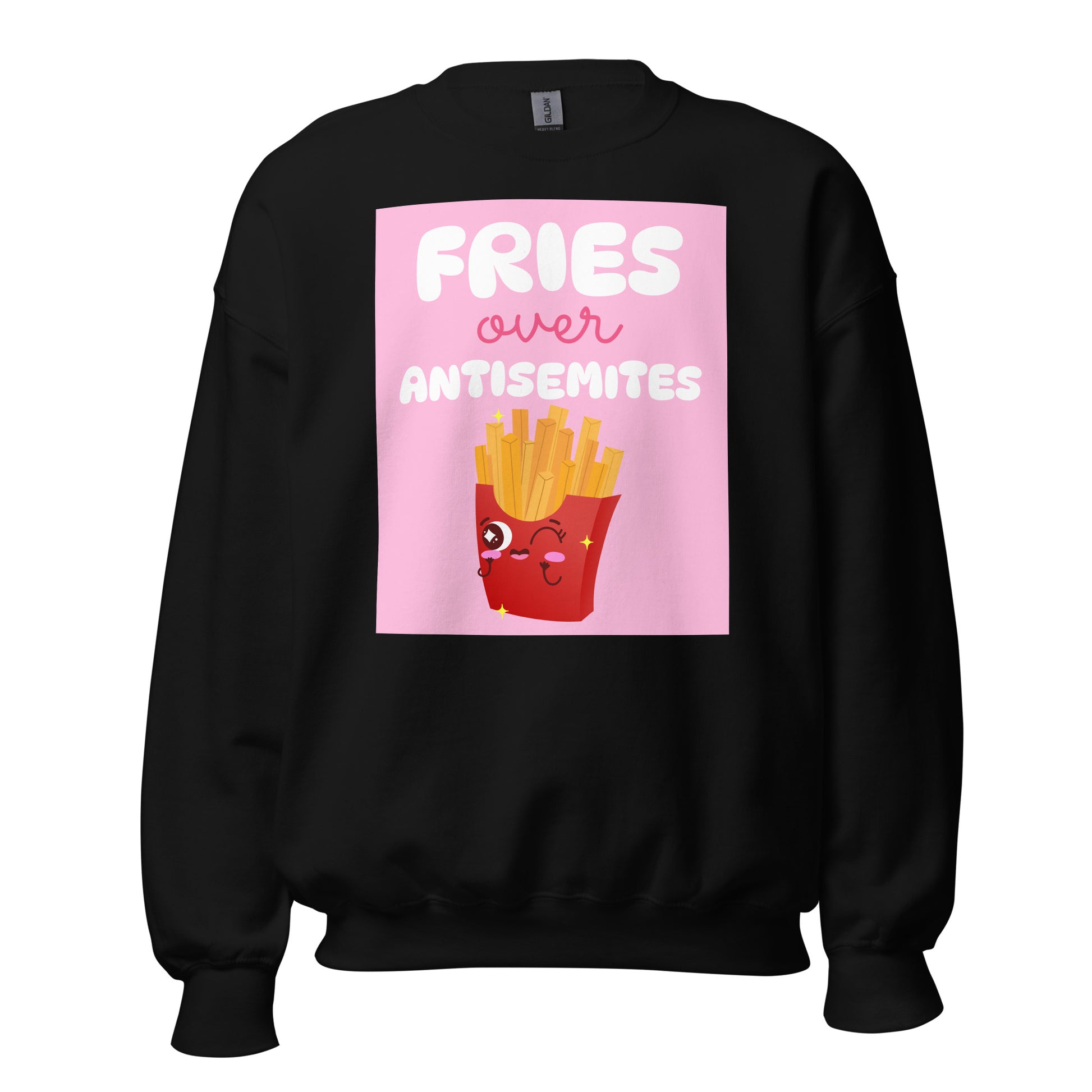 Fries Over Antisemites | Unisex Sweatshirt Jouparty