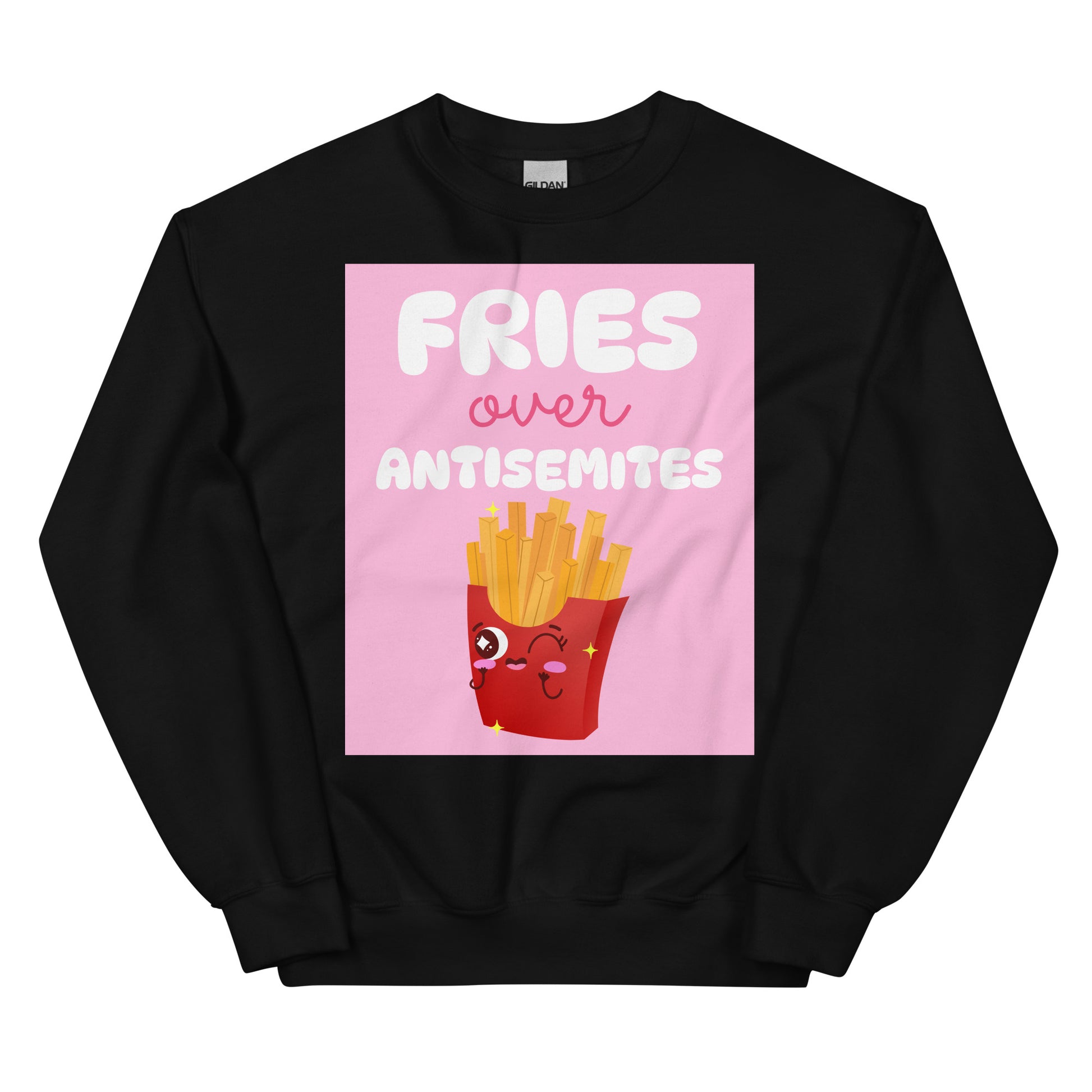 Fries Over Antisemites | Unisex Sweatshirt Jouparty