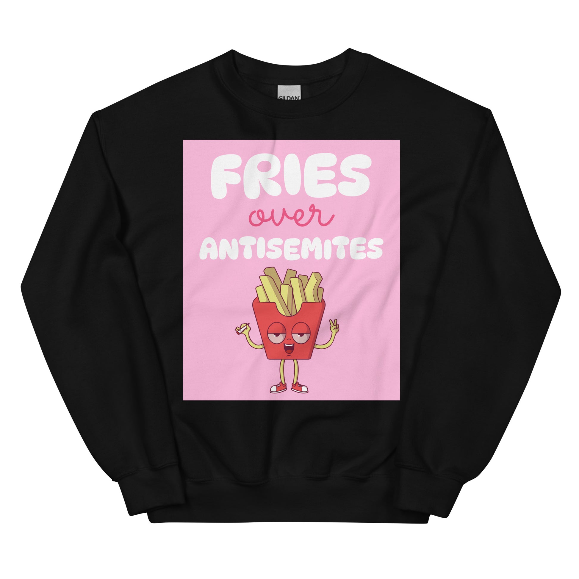 Fries Over Antisemites | Unisex Sweatshirt Jouparty