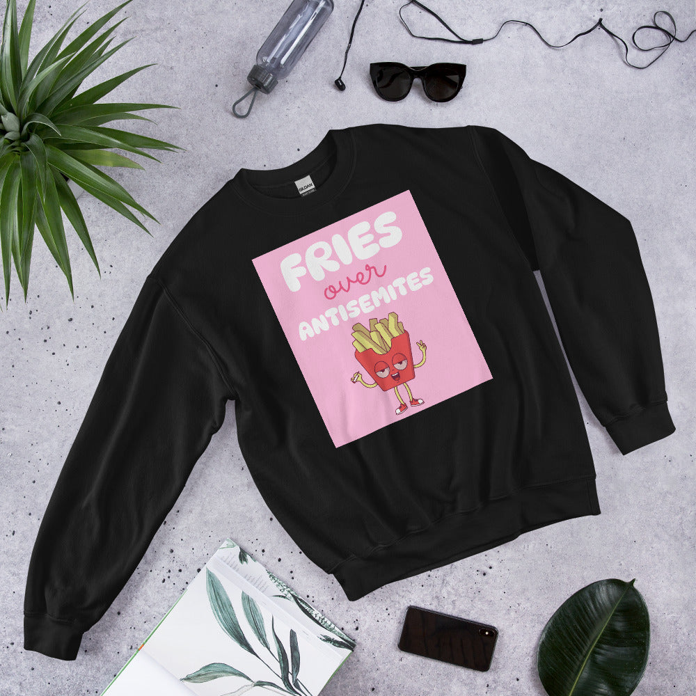 Fries Over Antisemites | Unisex Sweatshirt Jouparty