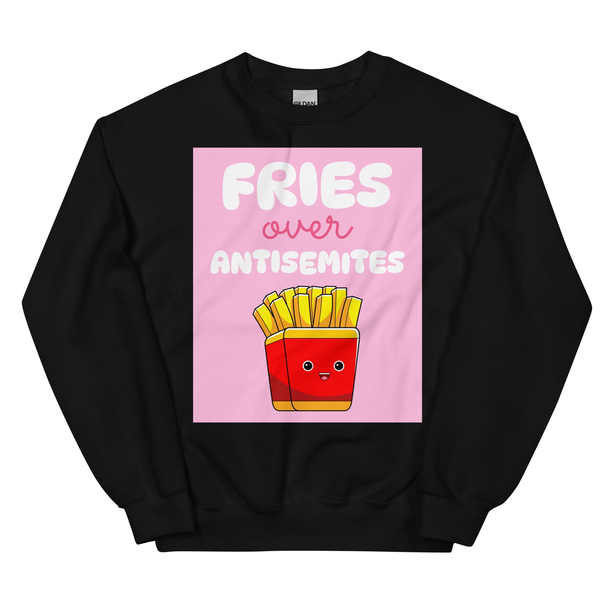 Fries Over Antisemites | Unisex Sweatshirt Jouparty