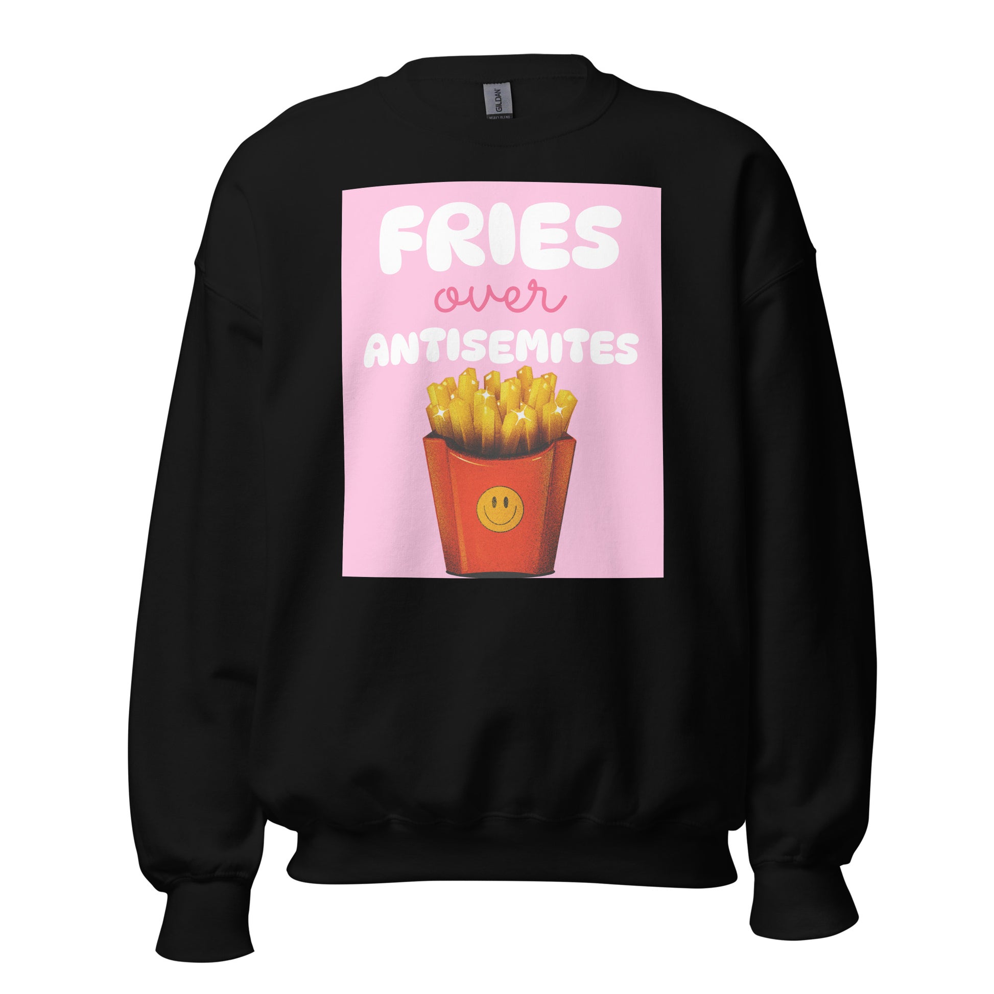 Fries Over Antisemites | Unisex Sweatshirt Jouparty