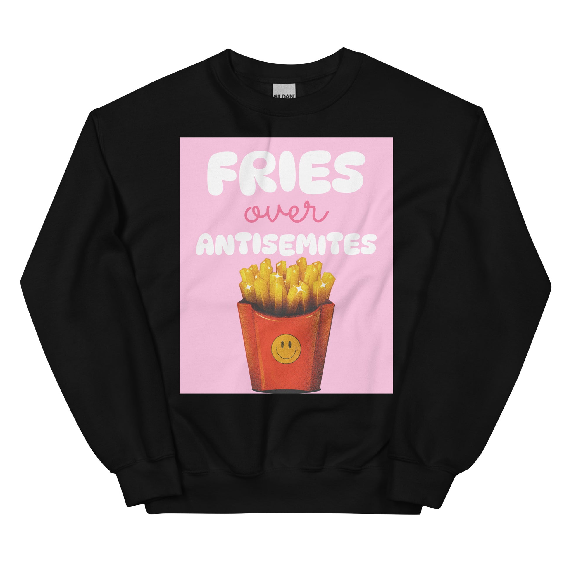 Fries Over Antisemites | Unisex Sweatshirt Jouparty