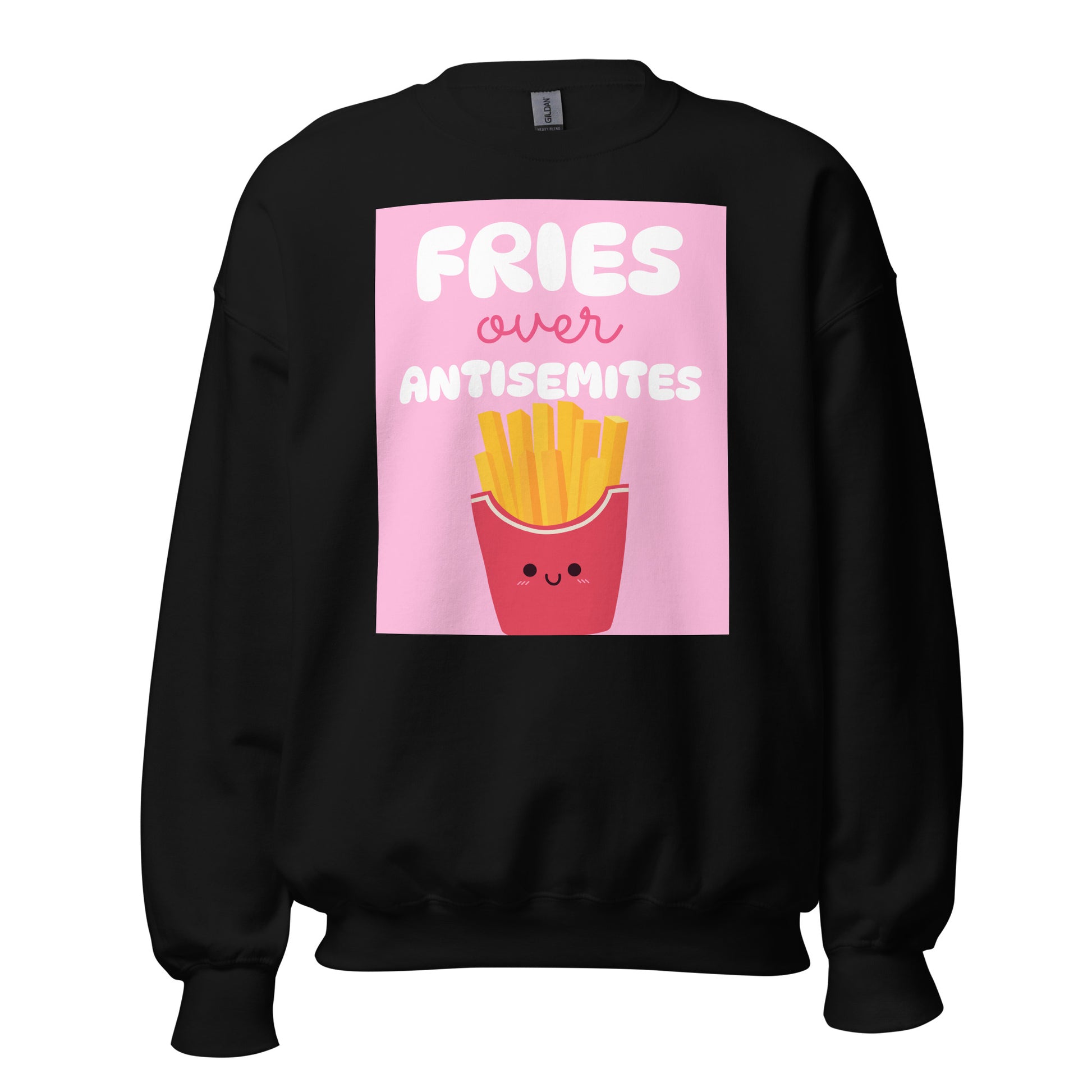 Fries Over Antisemites | Unisex Sweatshirt Jouparty
