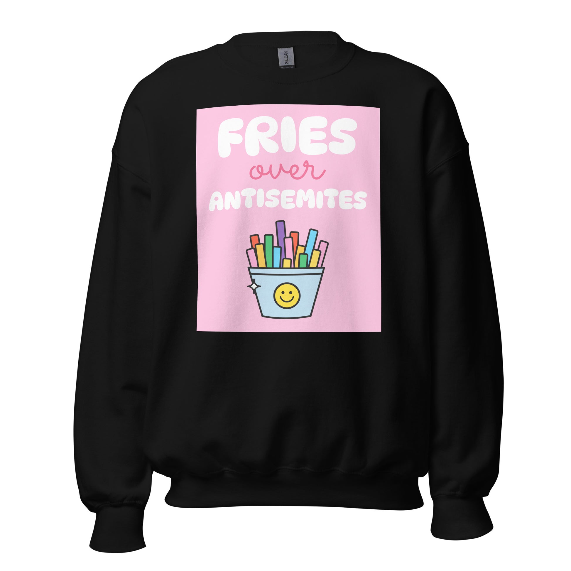 Fries Over Antisemites | Unisex Sweatshirt Jouparty