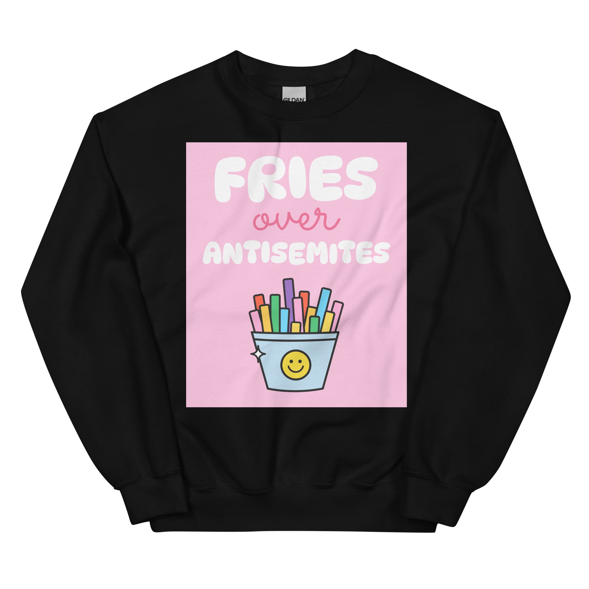 Fries Over Antisemites | Unisex Sweatshirt Jouparty