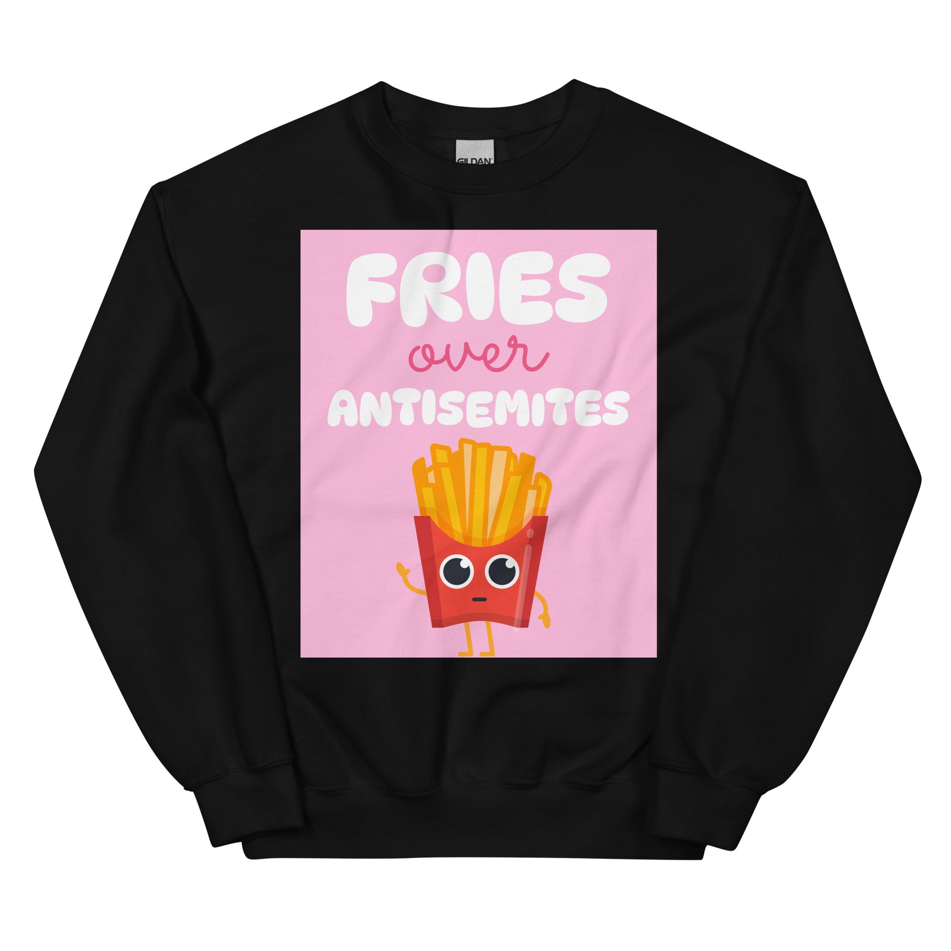 Fries Over Antisemites | Unisex Sweatshirt Jouparty