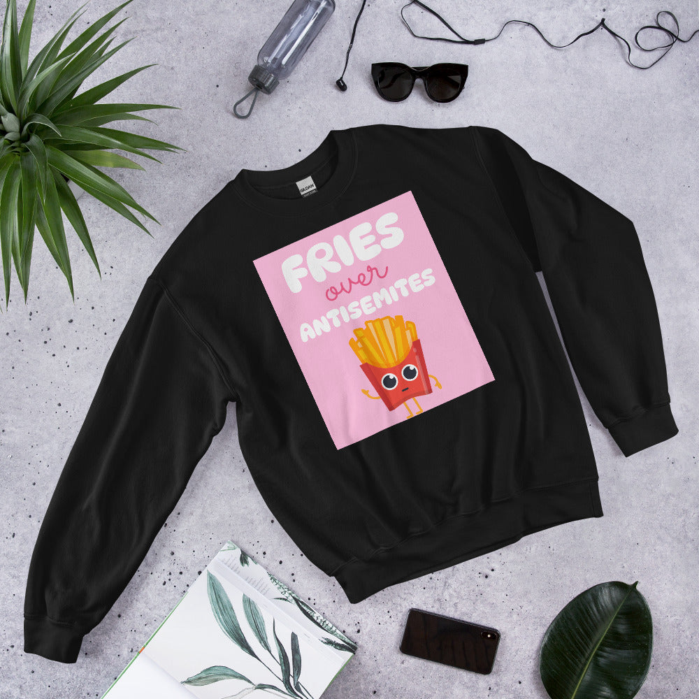 Fries Over Antisemites | Unisex Sweatshirt Jouparty