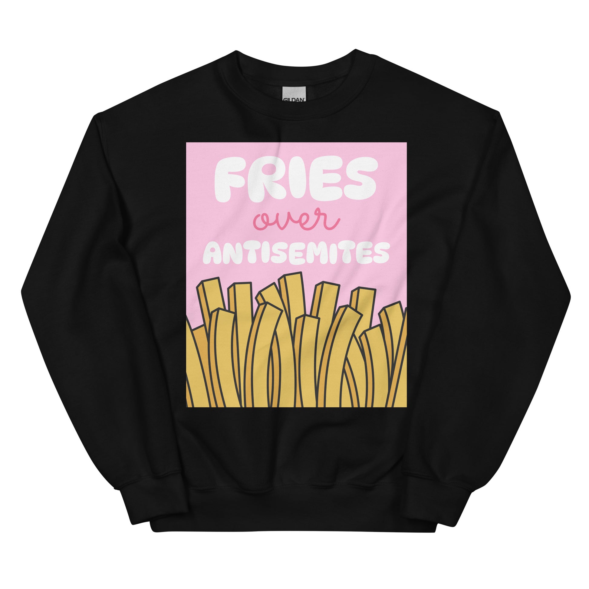 Fries Over Antisemites | Unisex Sweatshirt Jouparty