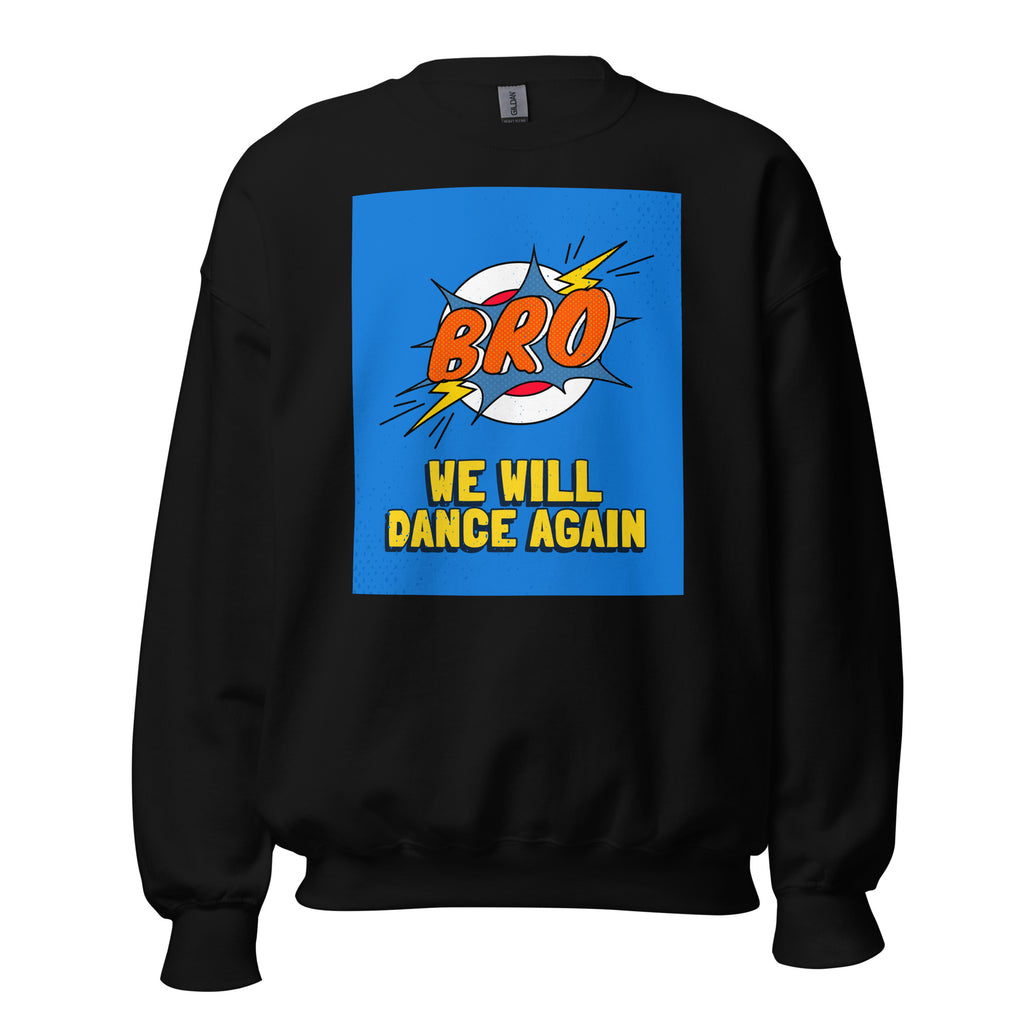 We Will Dance Again | Unisex Sweatshirt