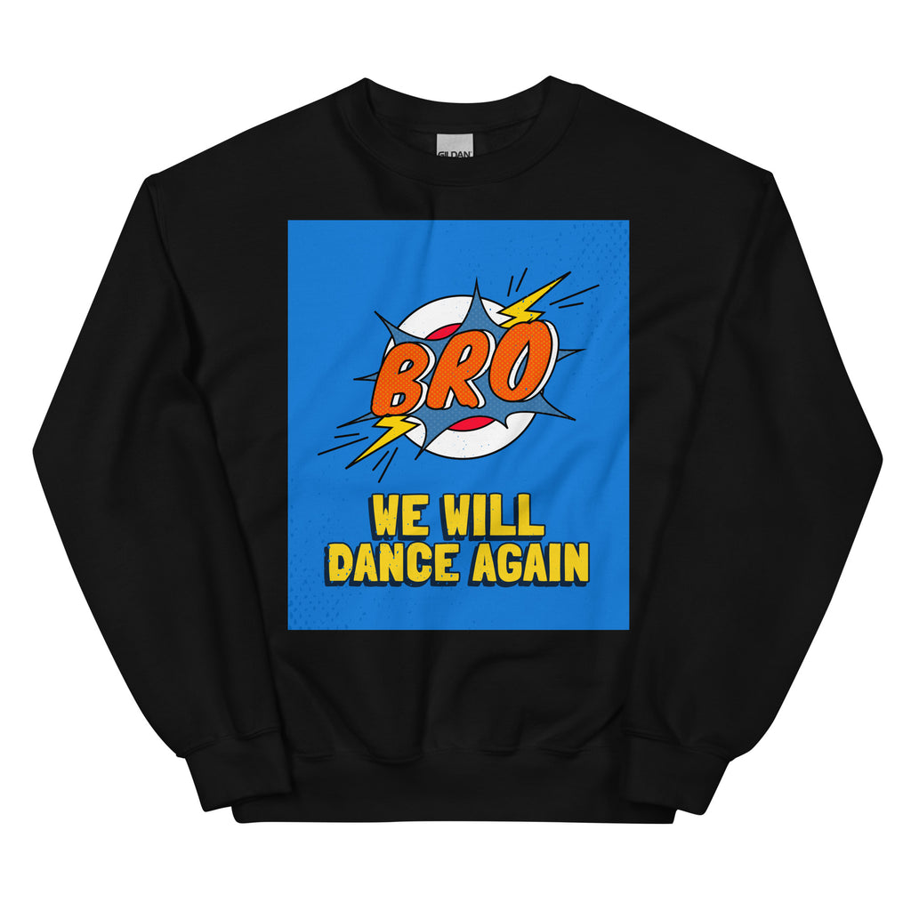We Will Dance Again | Unisex Sweatshirt