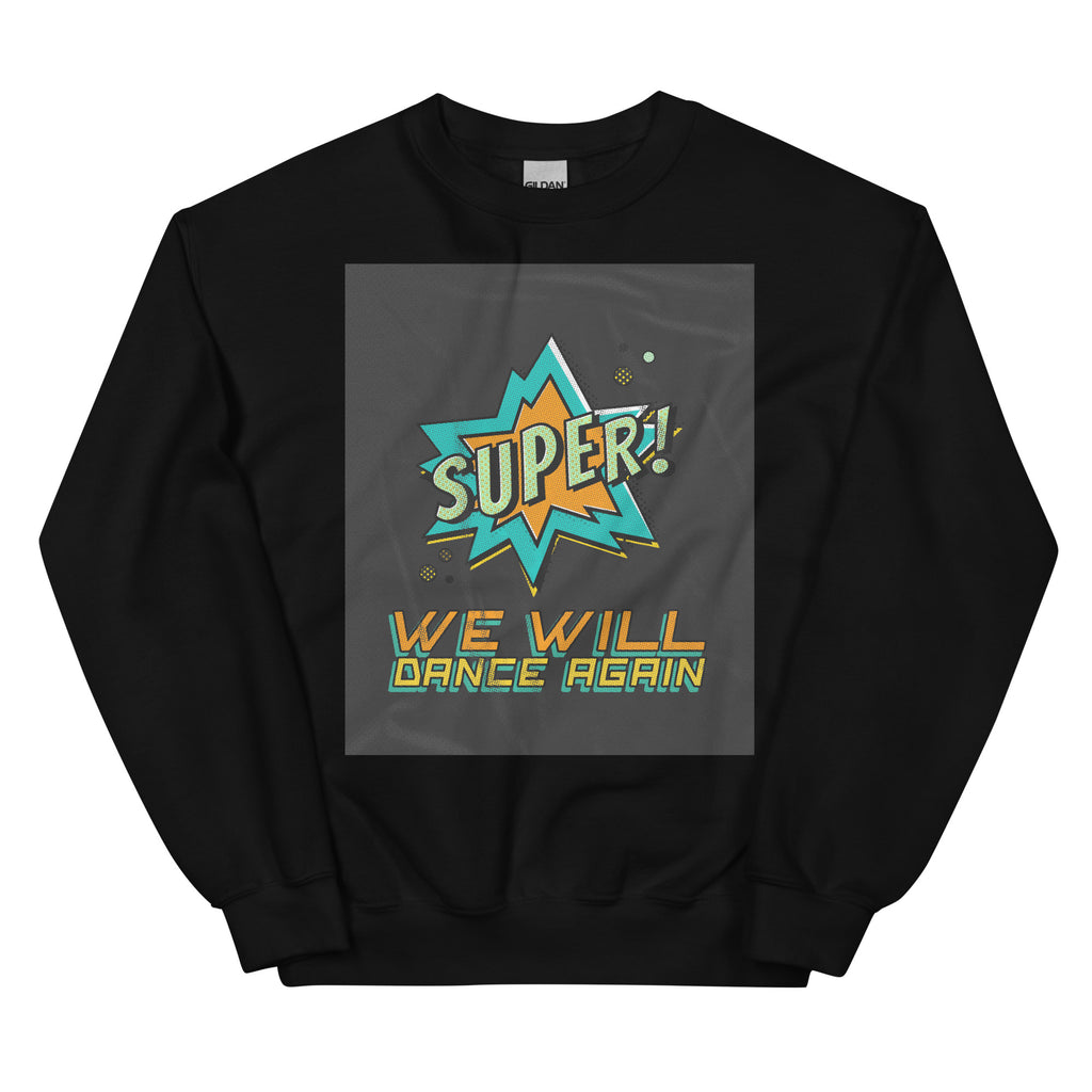 We Will Dance Again | Unisex Sweatshirt