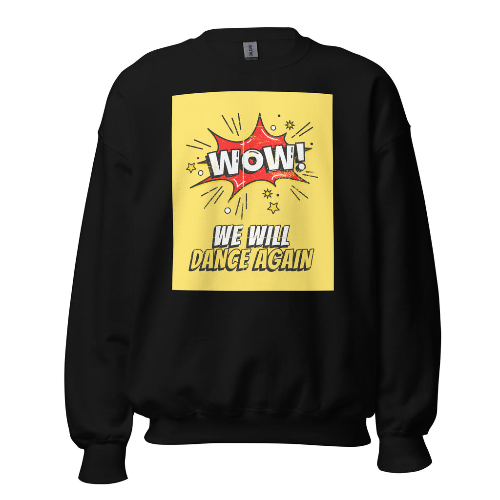 We Will Dance Again | Unisex Sweatshirt