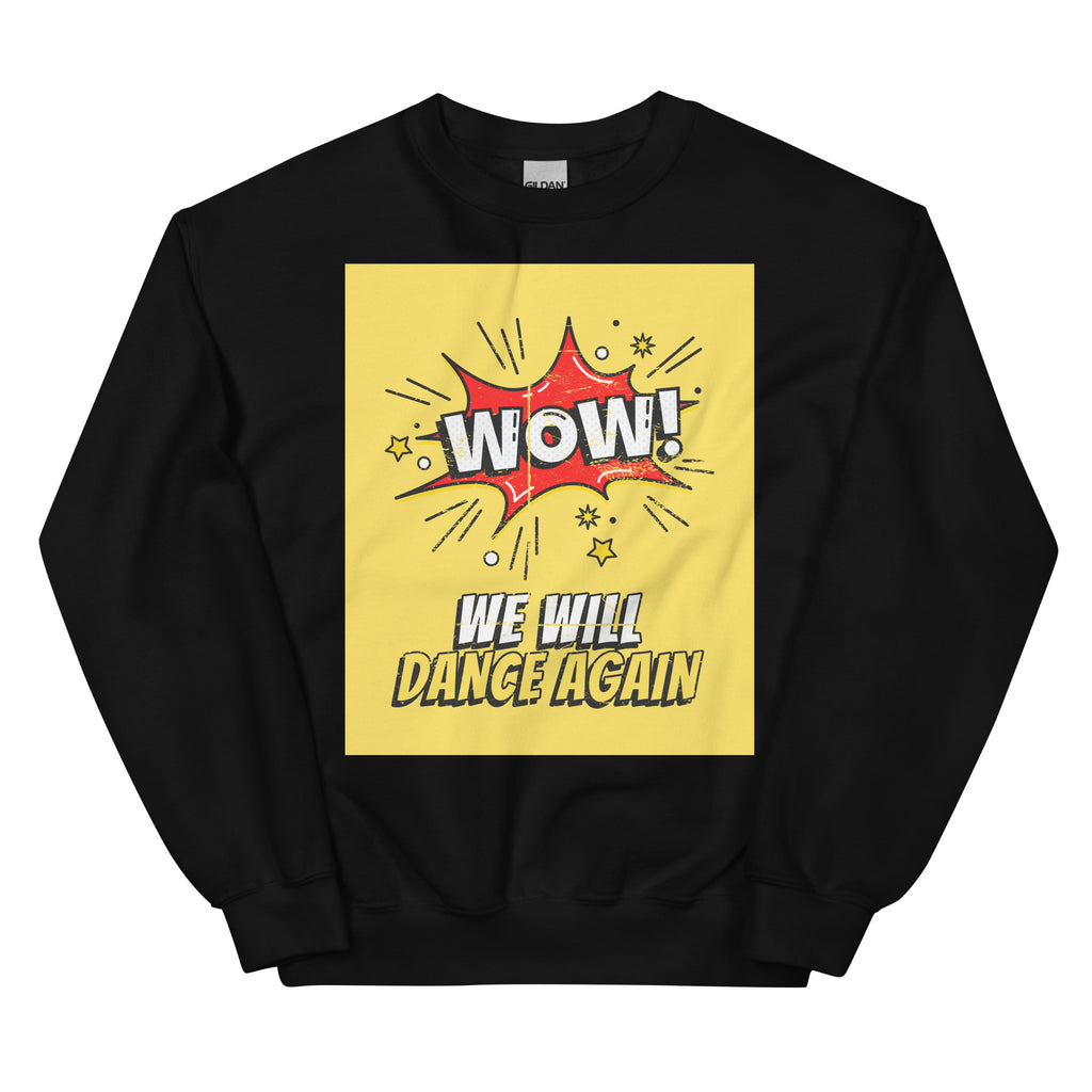 We Will Dance Again | Unisex Sweatshirt