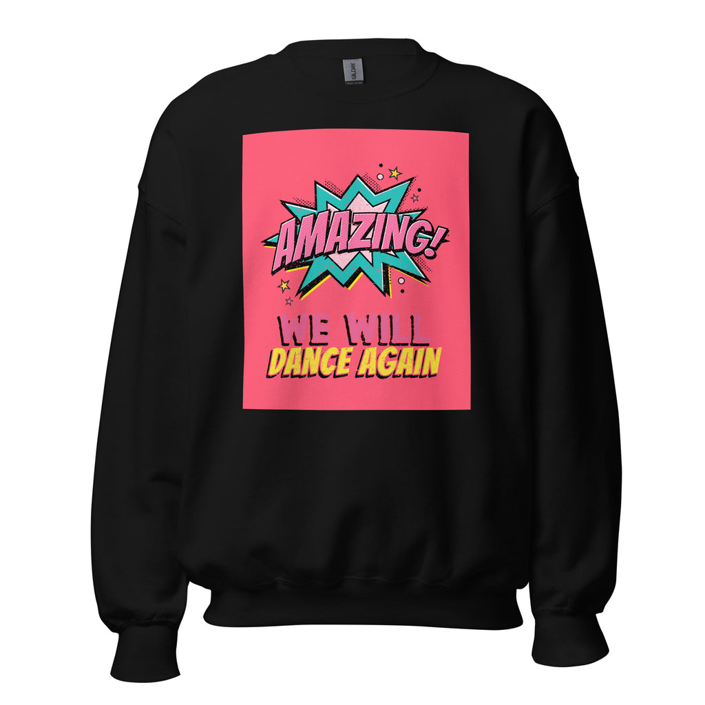 We Will Dance Again | Unisex Sweatshirt