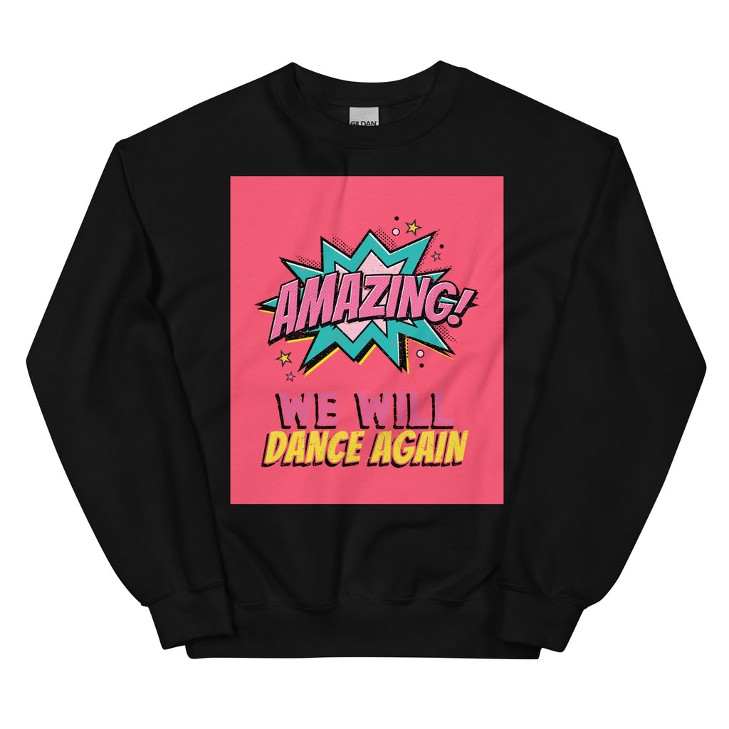 We Will Dance Again | Unisex Sweatshirt