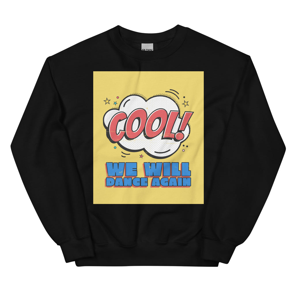We Will Dance Again | Unisex Sweatshirt