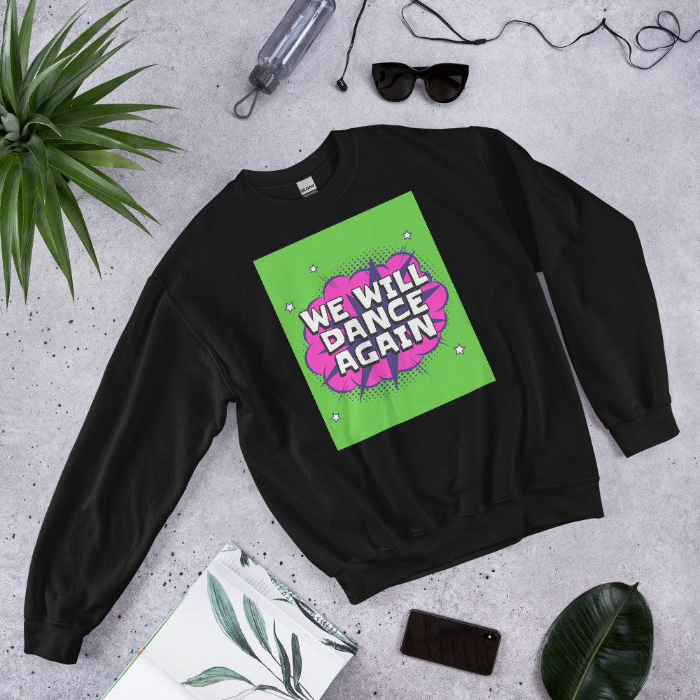 We Will Dance Again | Unisex Sweatshirt