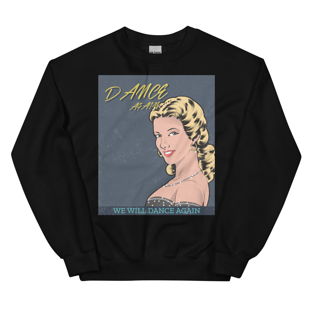We Will Dance Again | Unisex Sweatshirt