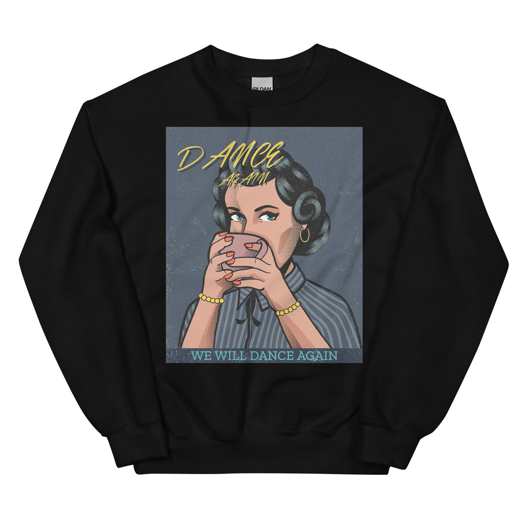 We Will Dance Again | Unisex Sweatshirt