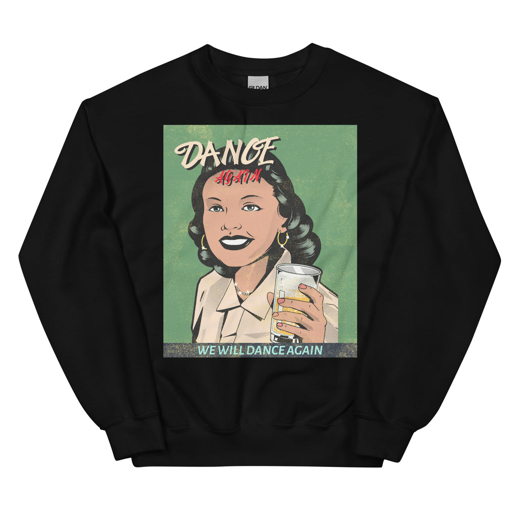 We Will Dance Again | Unisex Sweatshirt
