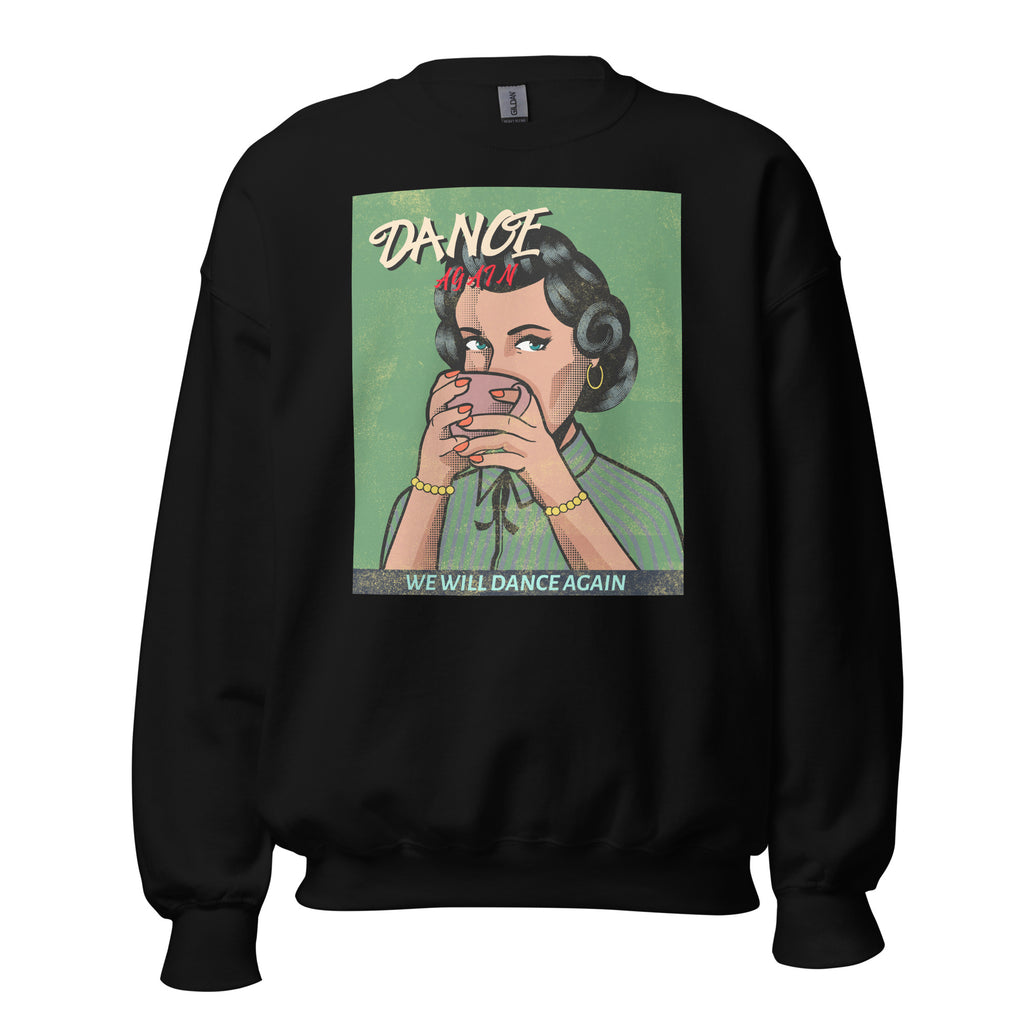 We Will Dance Again | Unisex Sweatshirt