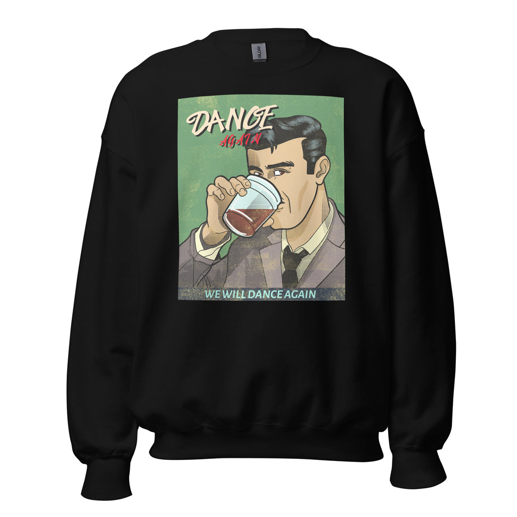 We Will Dance Again | Unisex Sweatshirt