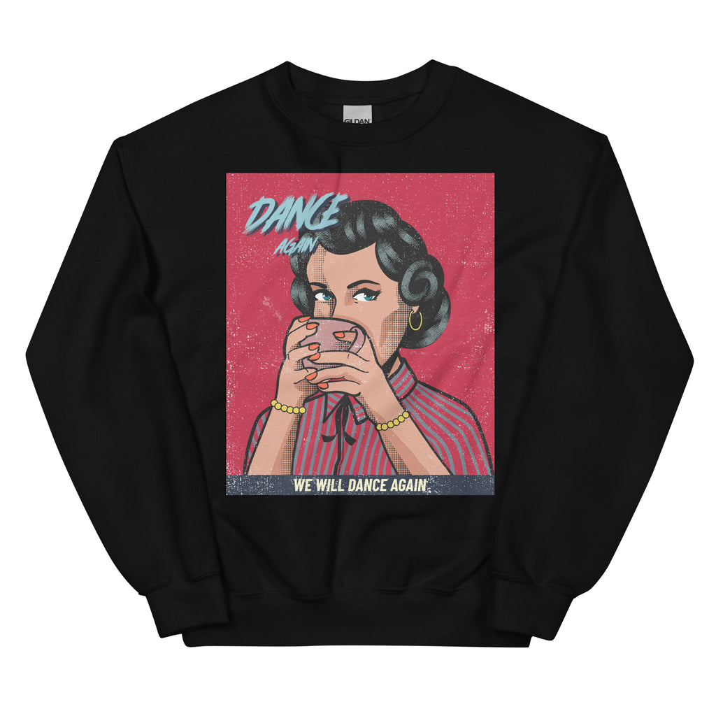 We Will Dance Again | Unisex Sweatshirt