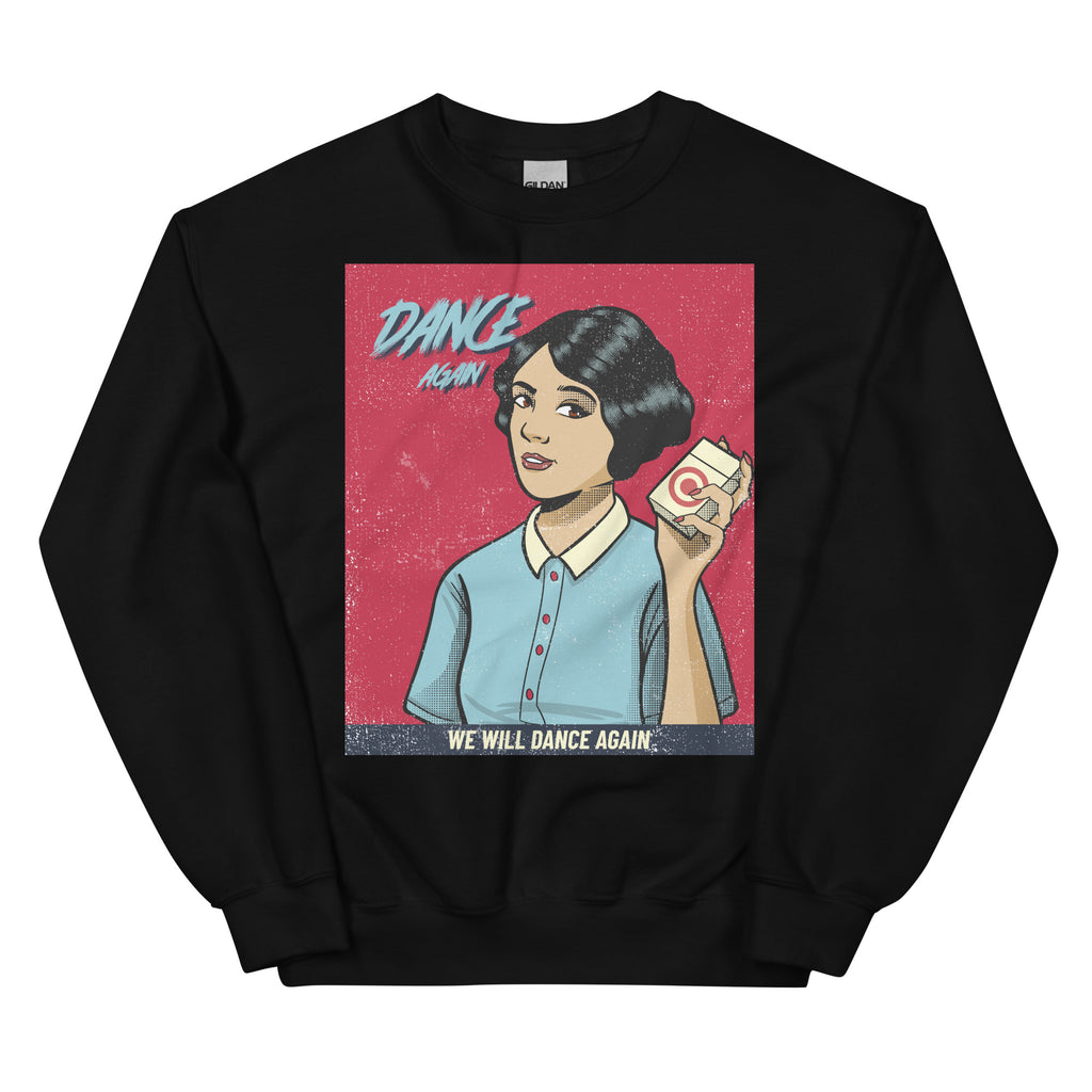 We Will Dance Again | Unisex Sweatshirt