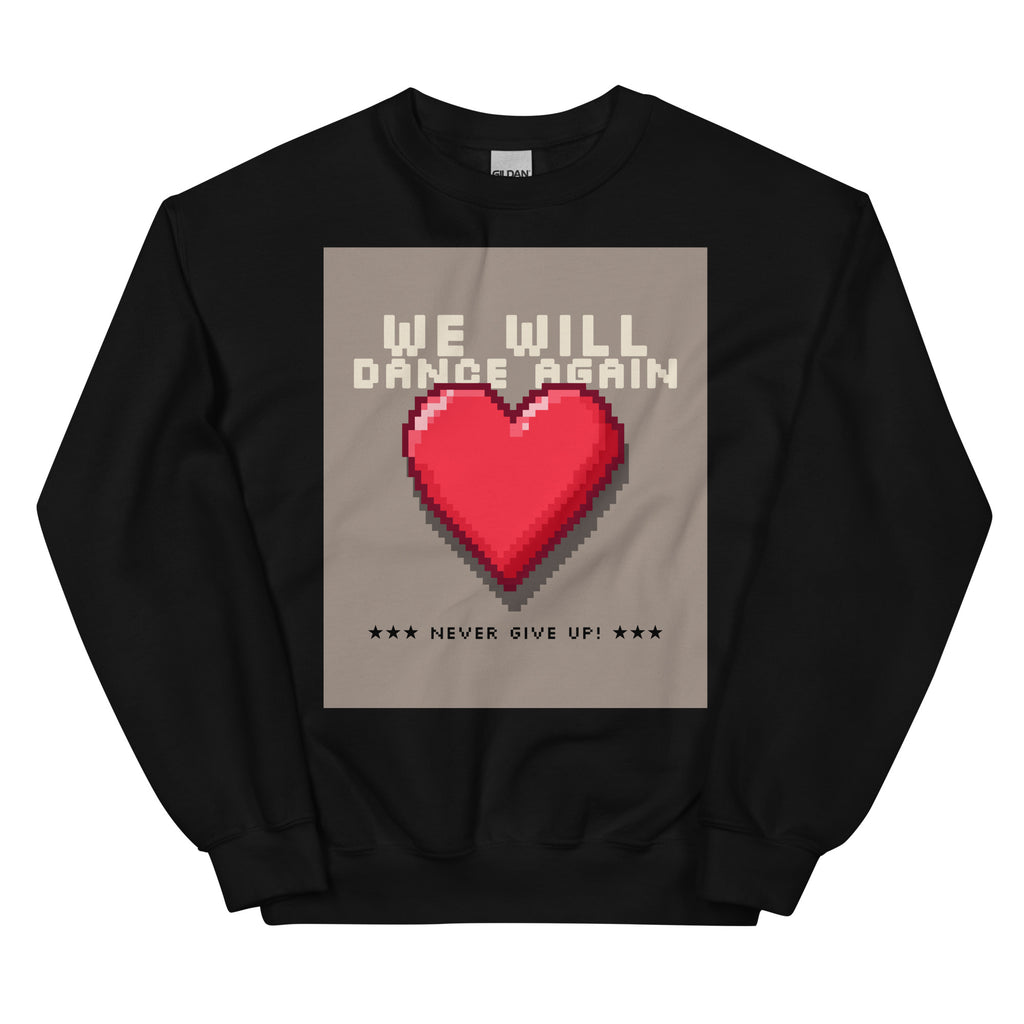 We Will Dance Again | Unisex Sweatshirt