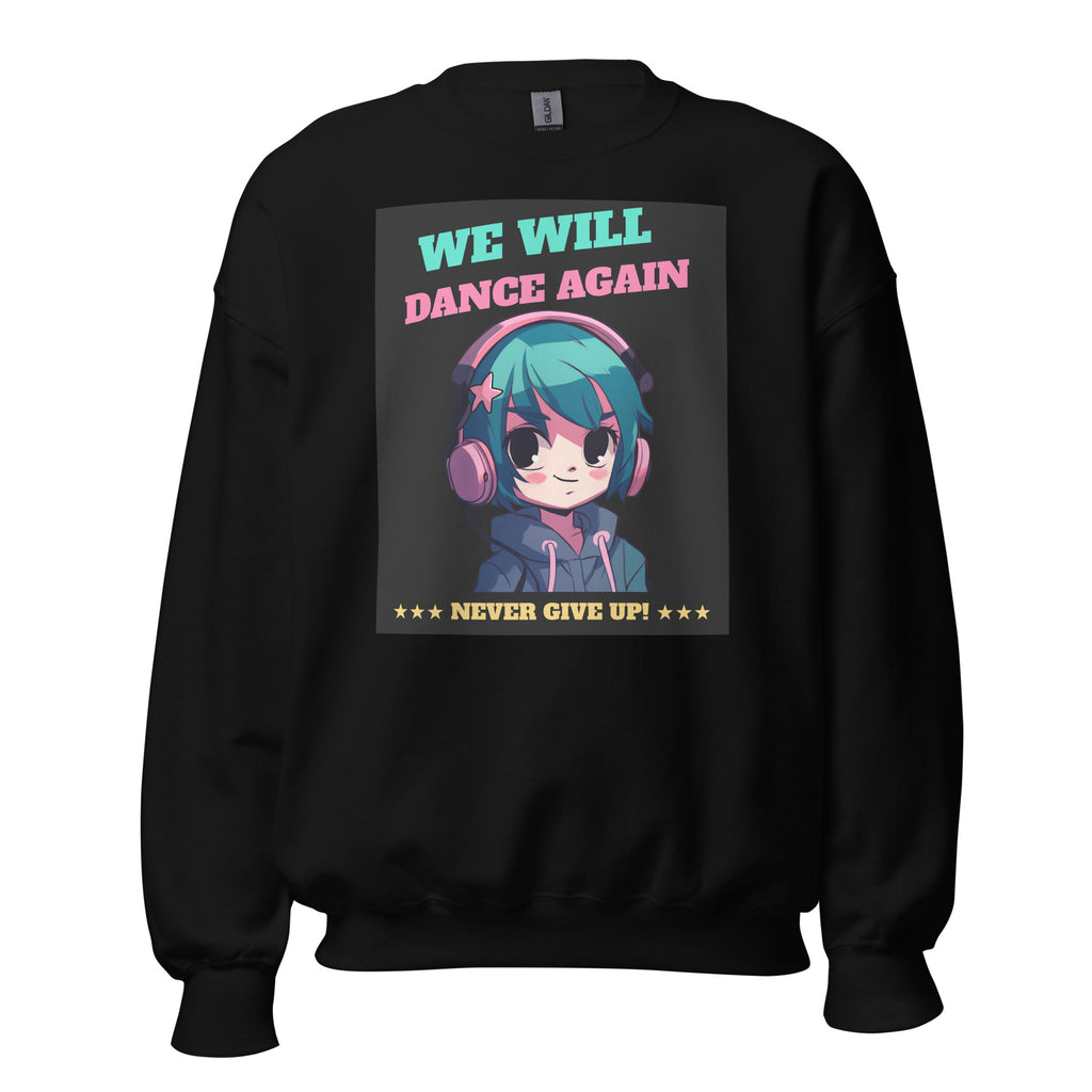 We Will Dance Again | Unisex Sweatshirt