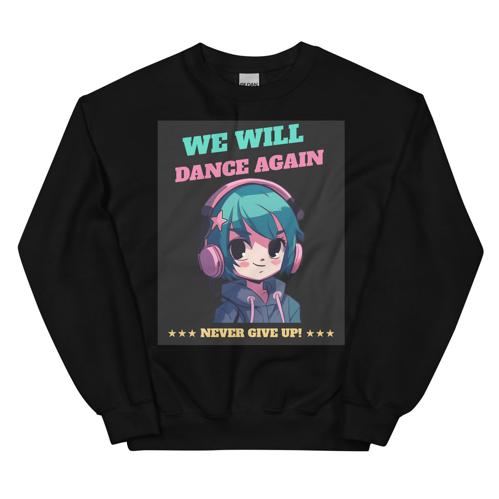 We Will Dance Again | Unisex Sweatshirt