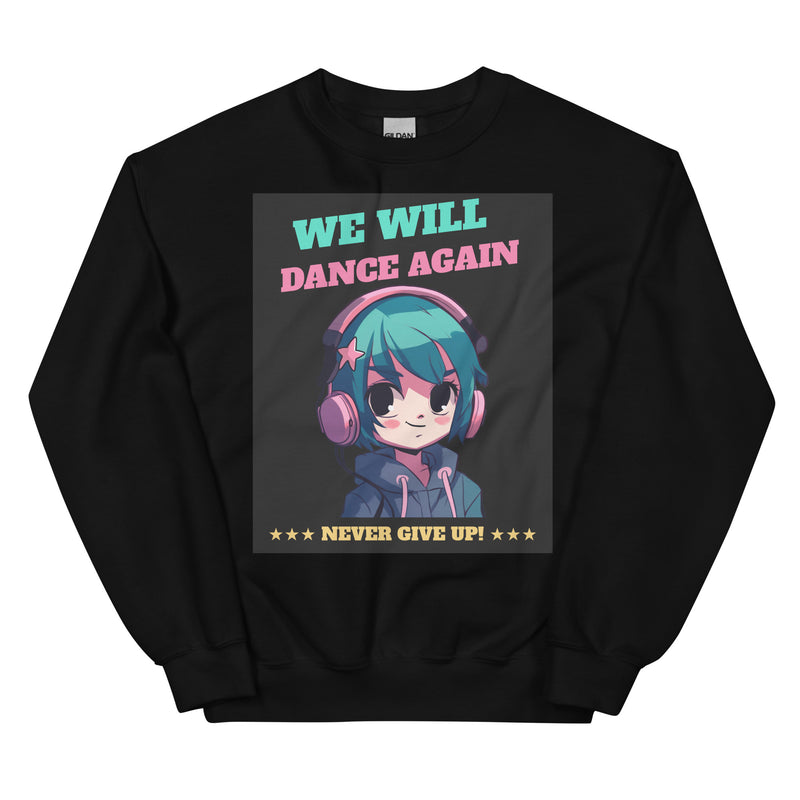 We Will Dance Again | Unisex Sweatshirt
