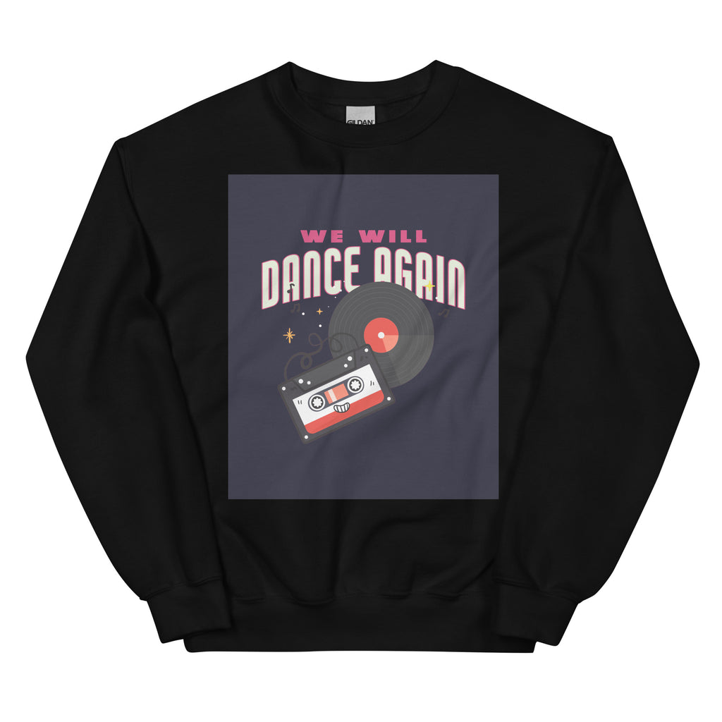 We Will Dance Again | Unisex Sweatshirt