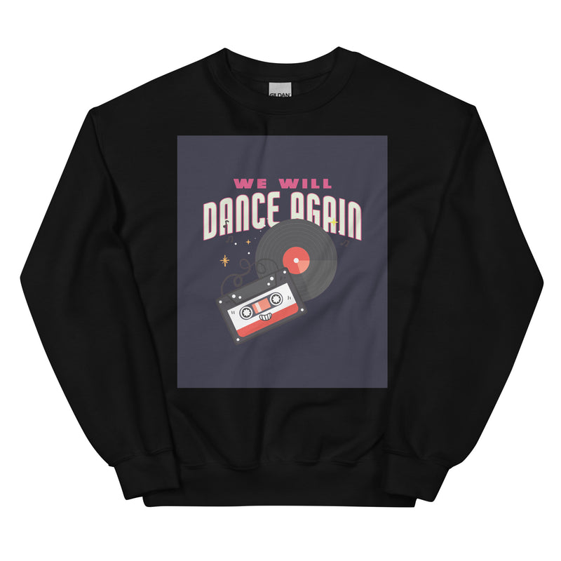 We Will Dance Again | Unisex Sweatshirt