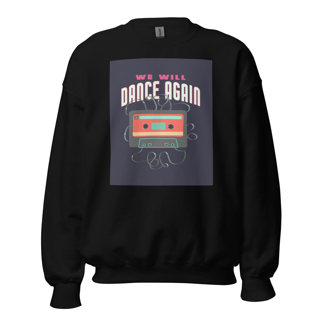 We Will Dance Again | Unisex Sweatshirt