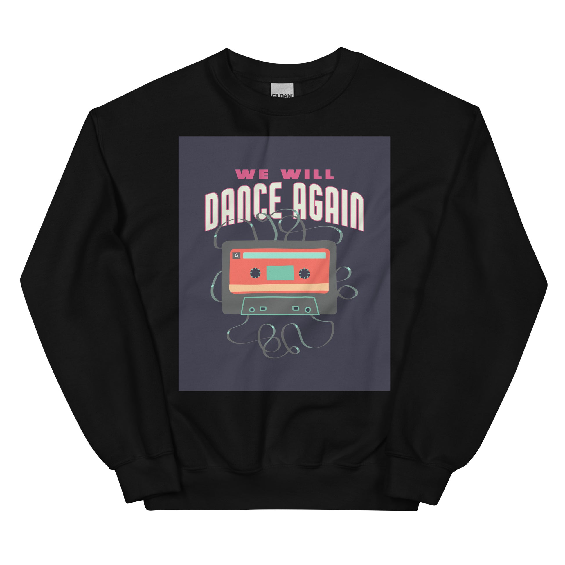 We Will Dance Again | Unisex Sweatshirt