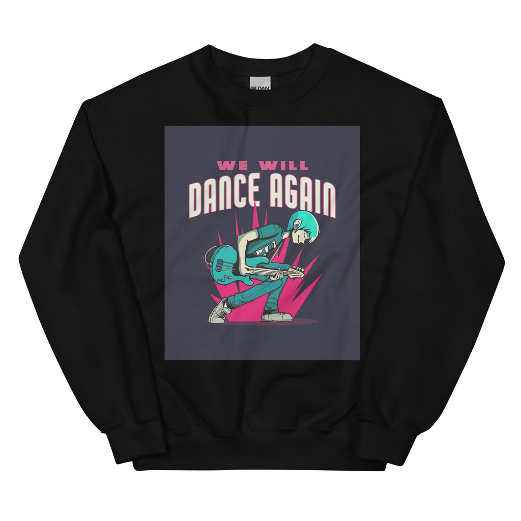 We Will Dance Again | Unisex Sweatshirt