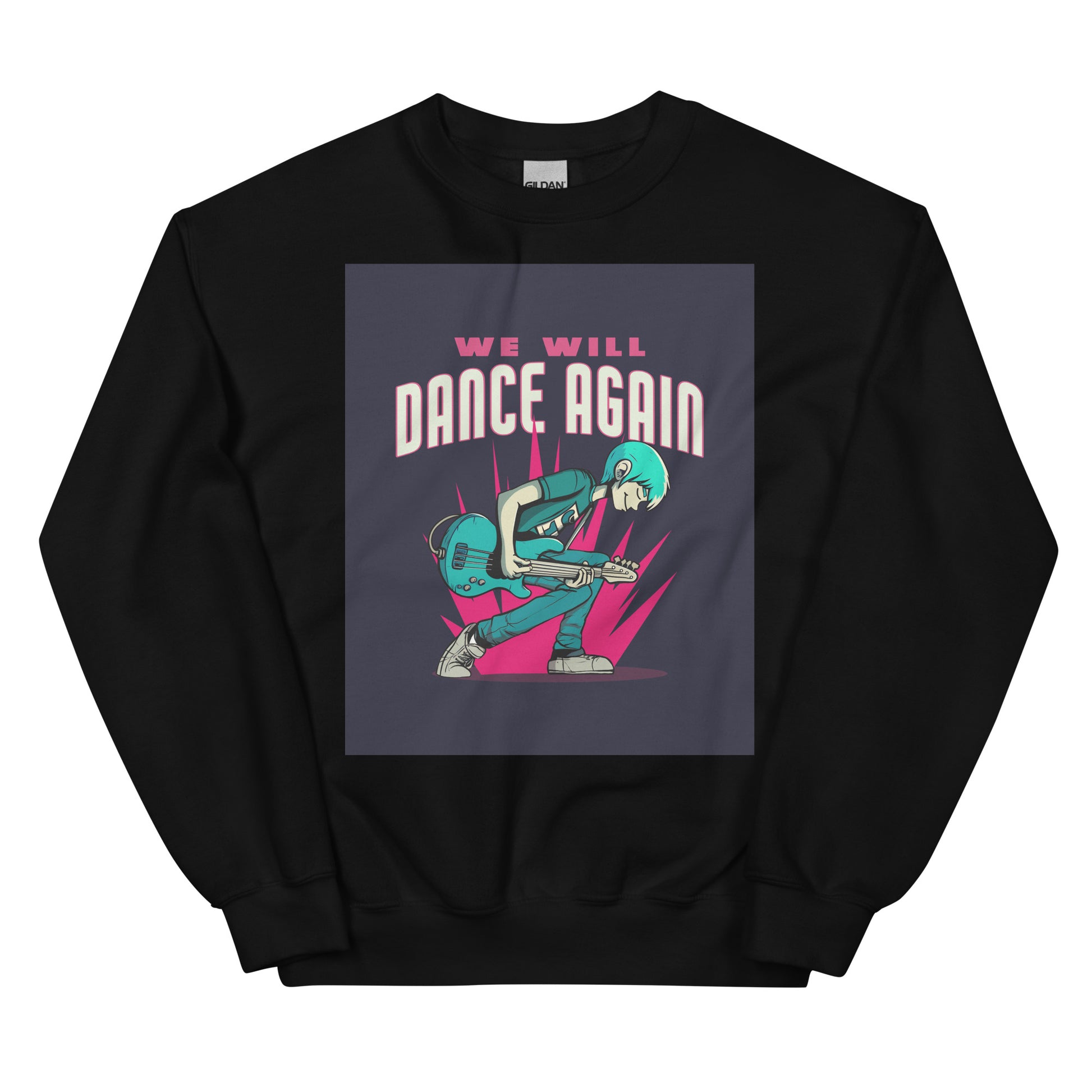 We Will Dance Again | Unisex Sweatshirt