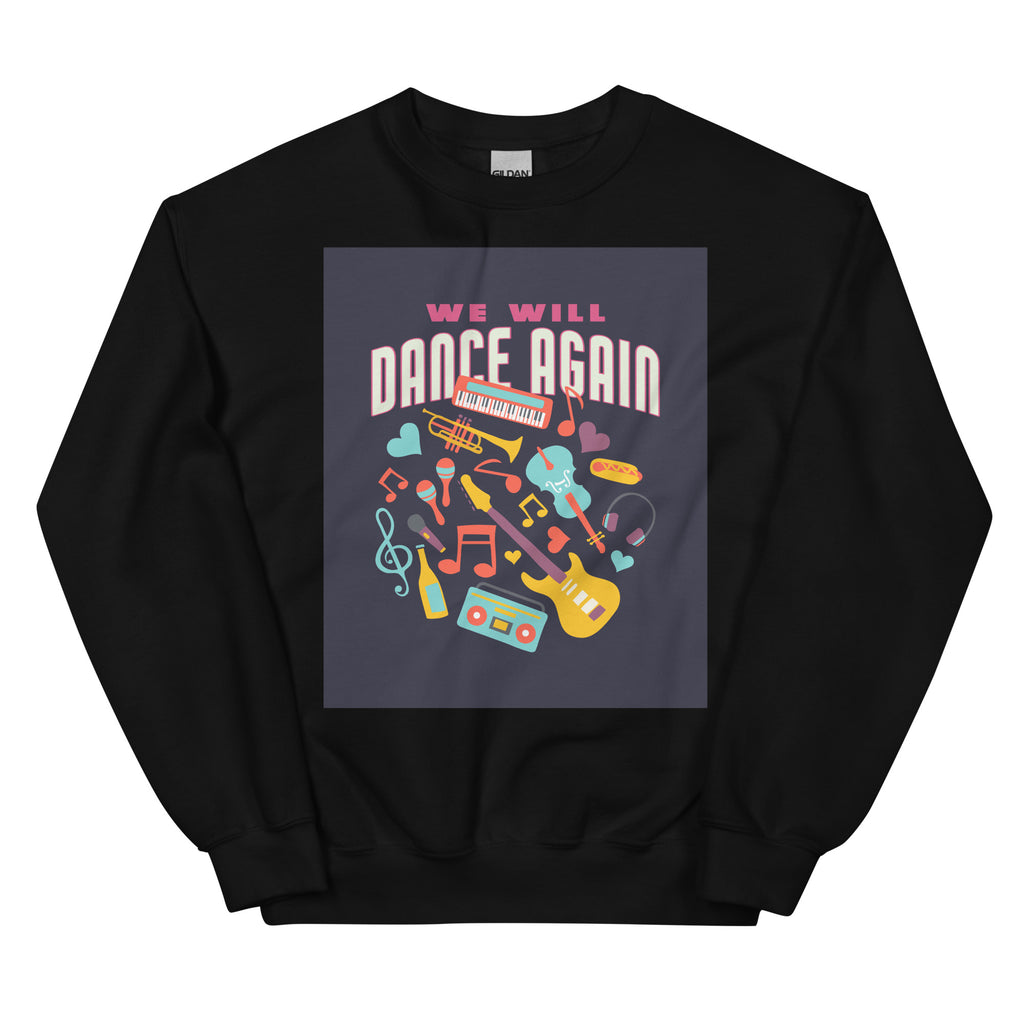 We Will Dance Again | Unisex Sweatshirt