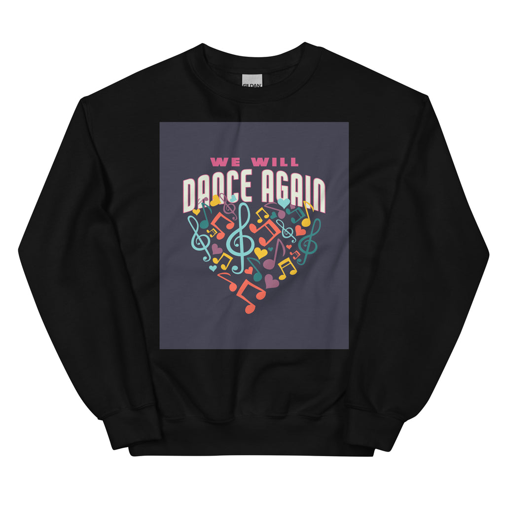 We Will Dance Again | Unisex Sweatshirt