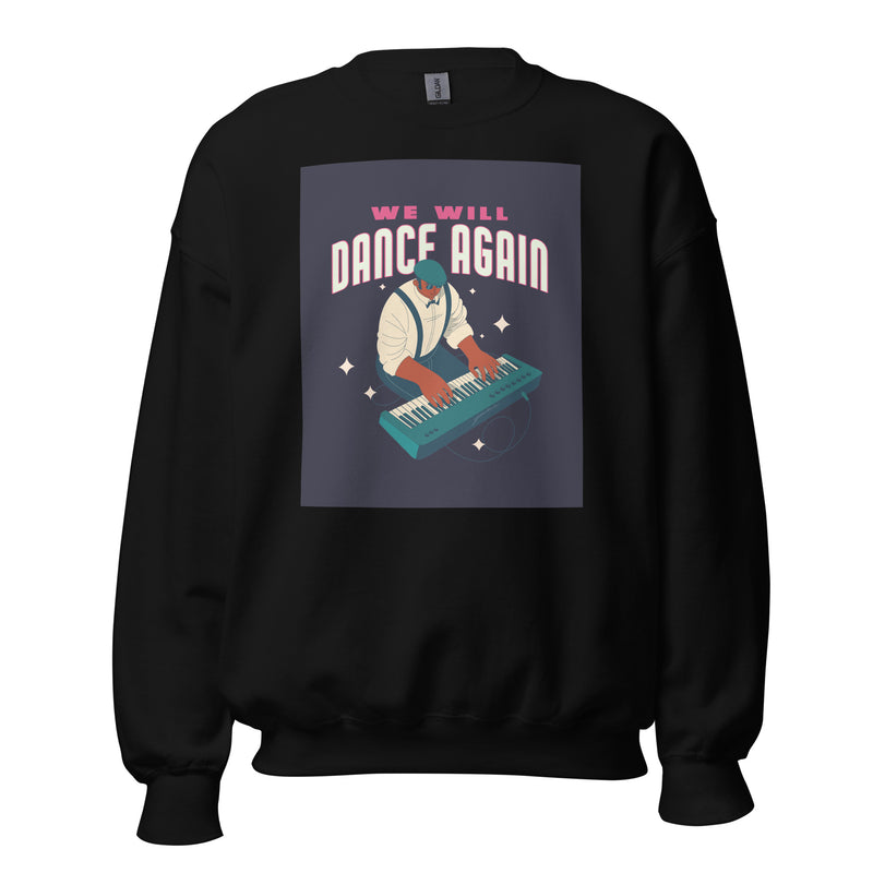 We Will Dance Again | Unisex Sweatshirt