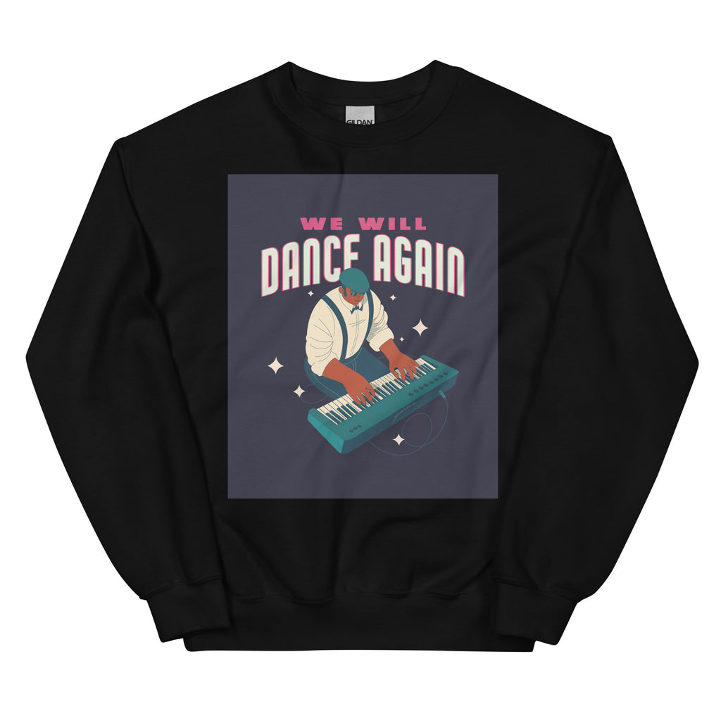 We Will Dance Again | Unisex Sweatshirt
